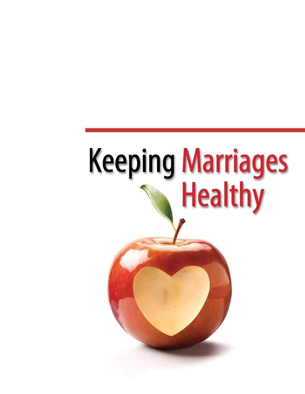 Keeping Marriages Healthy: Community Focused Resource