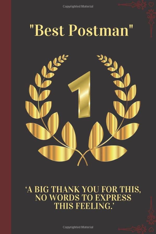 BEST POSTMAN: A BIG THANK YOU FOR THIS, NO WORDS TO EXPRESS THIS FEELING. WELL DONE IS BETTER THAN WELL SAID. Legendary Journal: Motivational- ... Games- Own Table of Content and More...