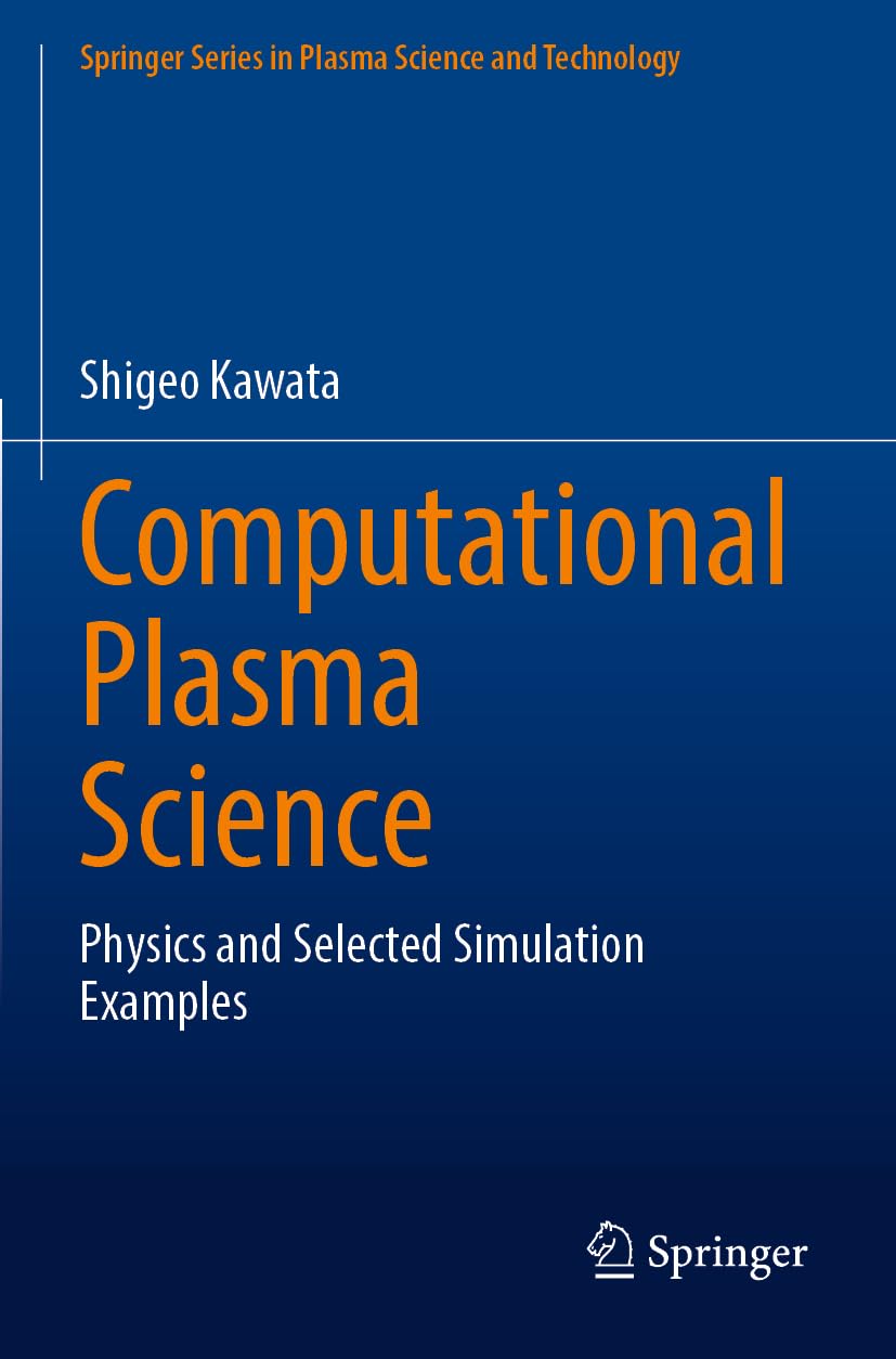 Computational Plasma Science: Physics and Selected Simulation Examples