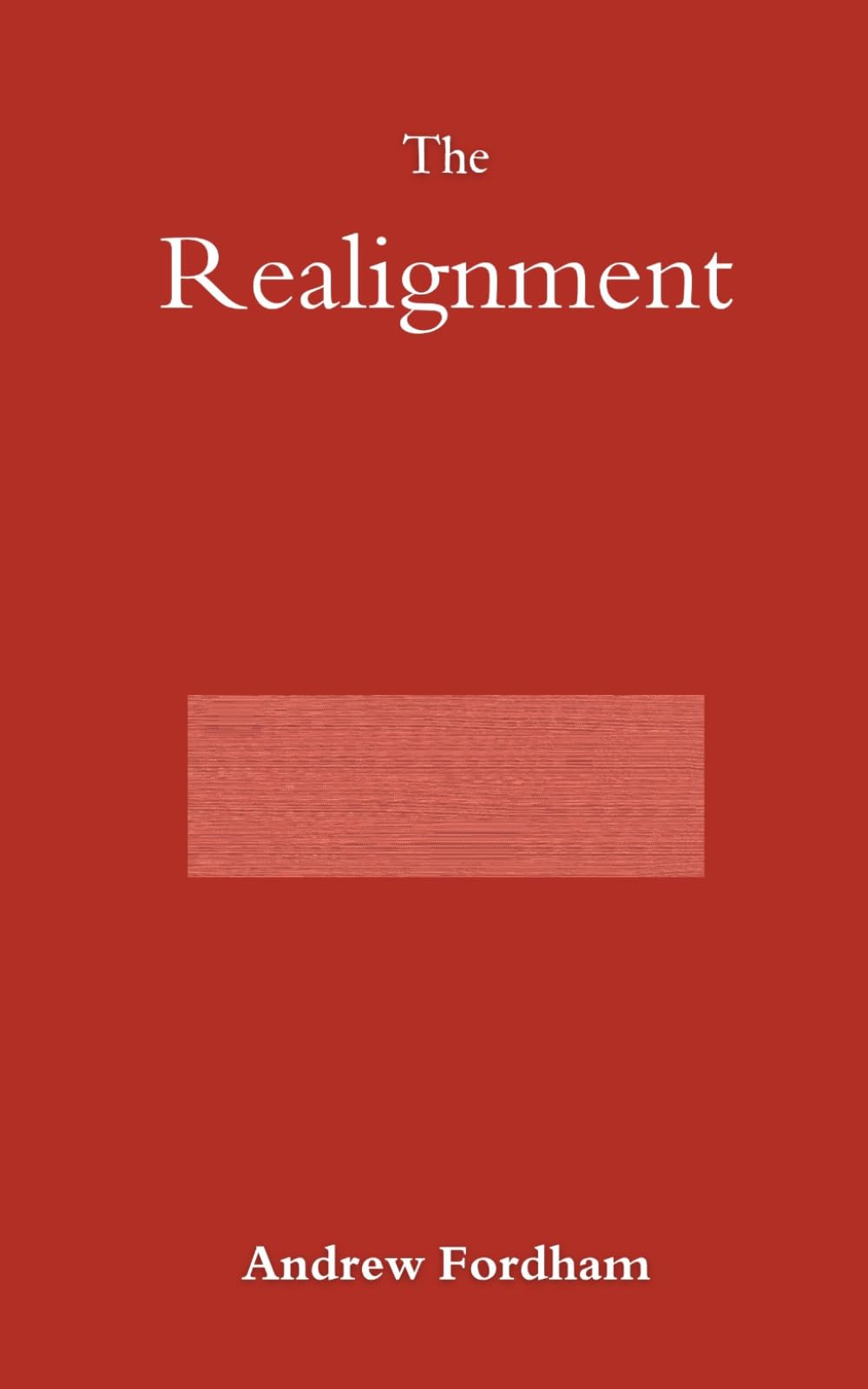 The Realignment: Contemporary Literary Fiction About Family, Identity and Endurance (The Narrowing)
