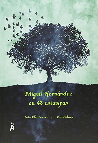 Miguel Hernández en 48 estampas (VOCES AMIGAS)