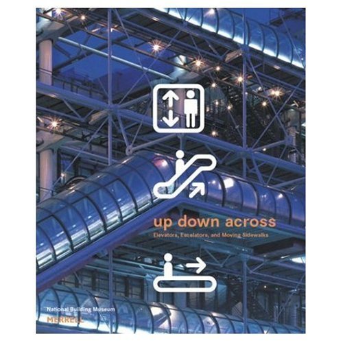Up, Down, Across: Elevators, Escalators, and Moving Sidewalks