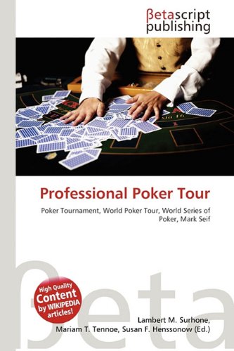 Professional Poker Tour: Poker Tournament, World Poker Tour, World Series of Poker, Mark Seif