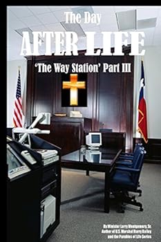 Paperback The Day After Life: The Way Station Part III Book