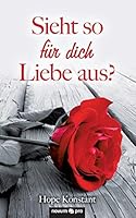 Sieht so für dich Liebe aus? (German Edition) 3958406424 Book Cover