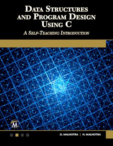 Data Structures and Program Design Using C: A Self-Teaching Introduction view 2