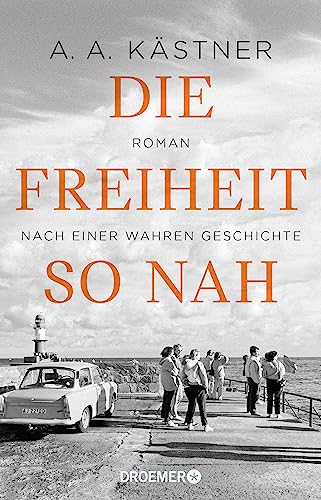 Cover zum Buch Die Freiheit so nah