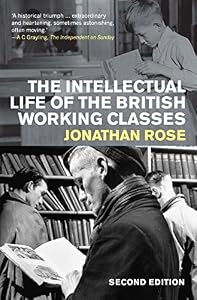 The Intellectual Life of the British Working Classes (English Edition)