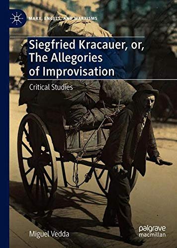 Buy Siegfried Kracauer, or, The Allegories of Improvisation — BookShops.in
