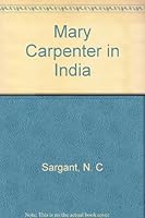 Mary Carpenter in India B0000CQKFV Book Cover