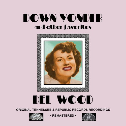 Amazon MusicでDel WoodのDown Yonder and other favoritesを再生する