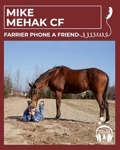 Farrier Phone a Friend- Mike Mehak CF Podcast Por  arte de portada