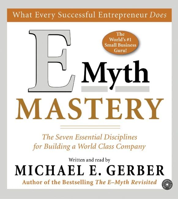 Buy E Myth Mastery: The Seven Essential Disciplines For Building A World Class Company — BookShops.in