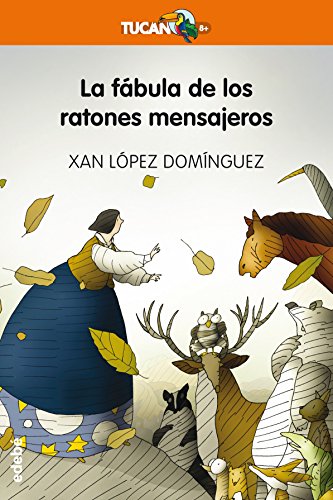 La fábula de los ratones mensajeros: 57 (TUCÁN +8)