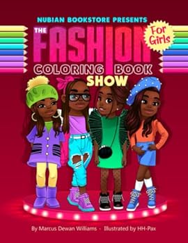 Paperback Nubian Bookstore Presents The Fashion Show Coloring Book For Girls Book