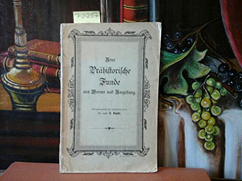 Neue Prähistorische Funde aus Worms und Umgebung.