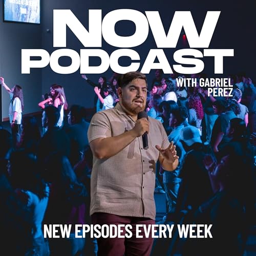 The NOW Podcast Podcast Por Gabriel Perez arte de portada