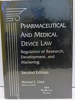 Hardcover Pharmaceutical and Medical Device Law: Regulation of Research, Development, and Marketing Book