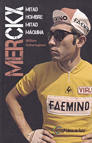 Merckx: Mitad hombre, mitad máquina.