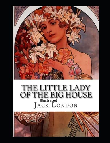 The Little Lady of the Big House Illustrated