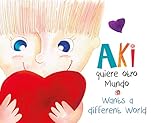  AKI quiere otro mundo
