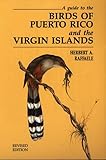 A Guide to the Birds of Puerto Rico and the Virgin Islands: Revised Edition