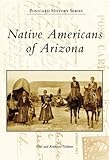 Native Americans of Arizona (AZ) (Postcard History Series)