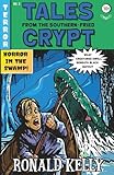 Tales from the Southern-Fried Crypt (Southern-Fried Horror Tales)
