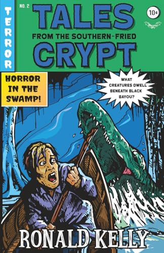 Tales from the Southern-Fried Crypt (Southern-Fried Horror Tales)