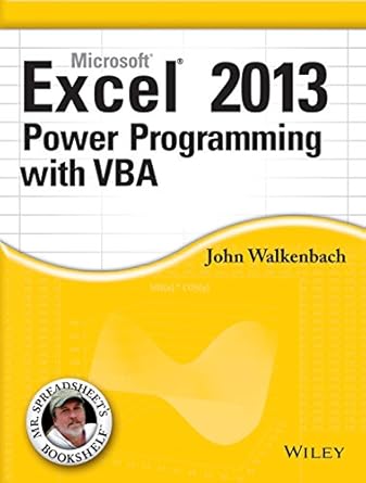 Microsoft Excel 2013 Power Programming with VBA: John Walkenbach ...