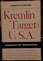 Kremlin Target: USA Conquest By Propaganda B002TOQBBC Book Cover