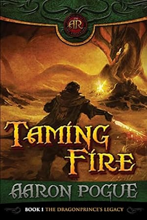 Taming Fire (The Dragonprince's Legacy Book 1)