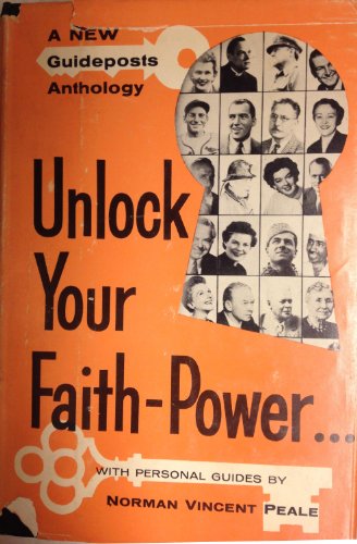 UNLOCK YOUR FAITH-POWER. . . A New Guideposts A... B002UQKOOE Book Cover