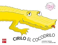 Cirilo, el cocodrilo (Cuentos Para Sentir / Feeling Stories) 8434838206 Book Cover