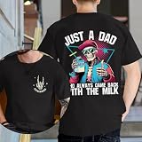 Just A Dad Who Always Came Back with The Milk Shirt - Dad Shirts - Fatherhood Shirt - Daddy Tee Shirts - Father's Day T-Shirt - Gifts for Father's Day (Black, M)