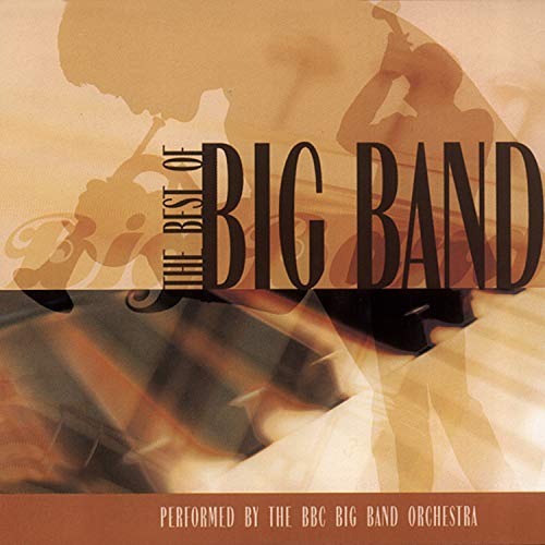 The Best of Big Band BBC Big Band Orchestra Digital Music