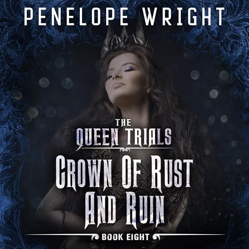 Crown of Rust and Ruin by Penelope Wright episode artwork