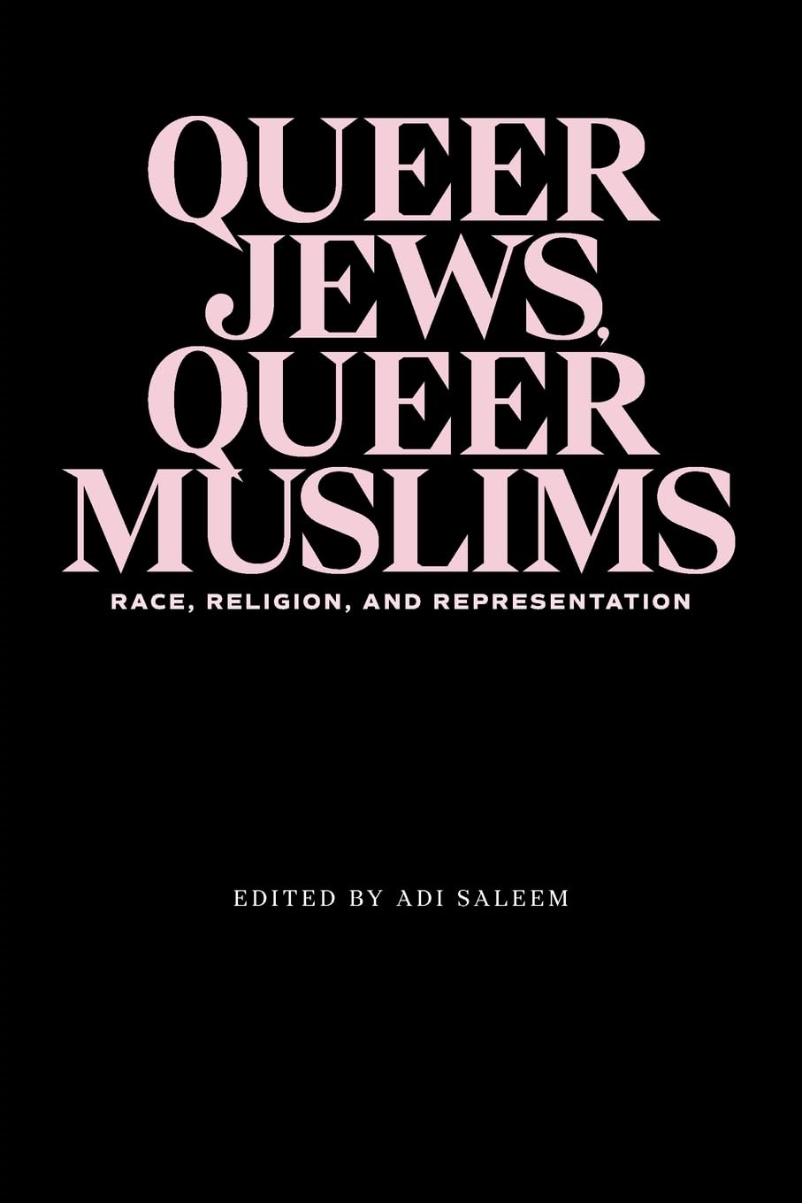 Buy Queer Jews, Queer Muslims: Race, Religion, and Representation — BookShops.in