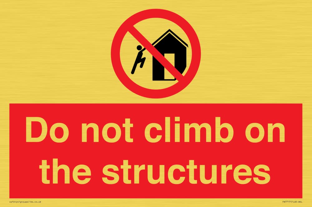 Do not climb on the structures Sign - 300x200mm - A4L
