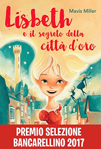 Lisbeth e il segreto della città d'oro Lisbeth e il segreto della città d'oro