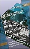  Conception et réalisation d\'un objet connecté: intégration à un système de chauffage central, pilotage et monitoring à distance