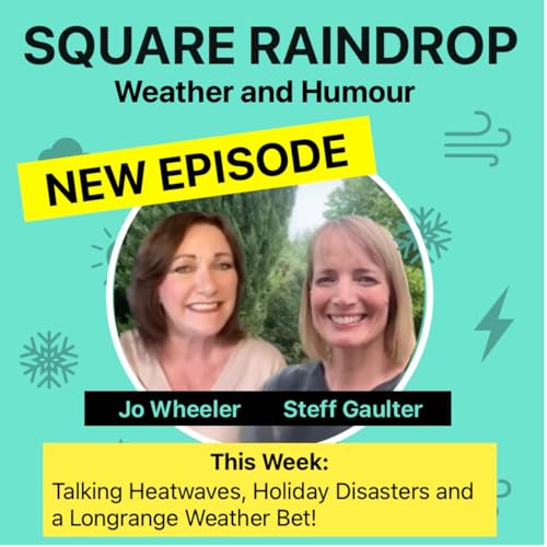 Square Raindrop Weather Podcast - Another Heatwave, Holiday Disasters and a Longrange Bet cover art