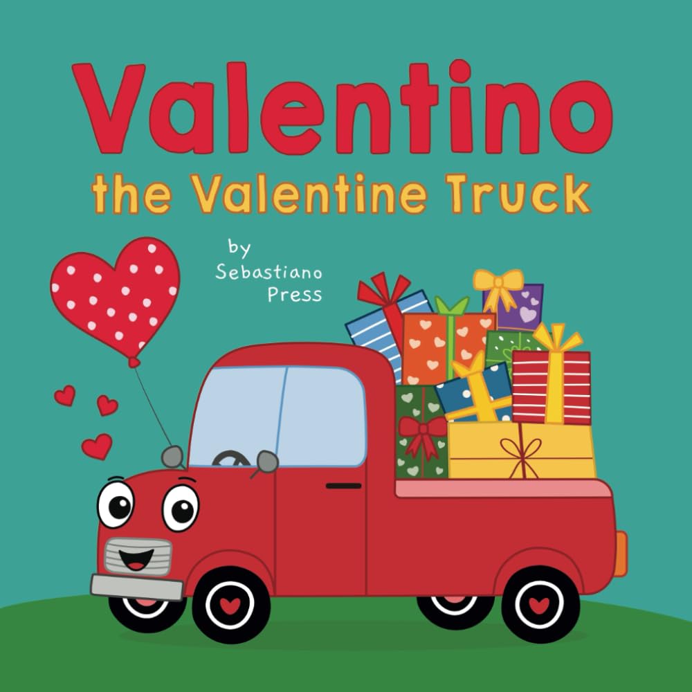Valentino the Valentine Truck: A Valentine’s Day Adventure with Fun Vehicles, Friendship, and Surprises for Little Kids and Toddlers!