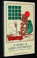 In Search of Human Effectiveness: Identifying and Developing Creativity 0930222032 Book Cover