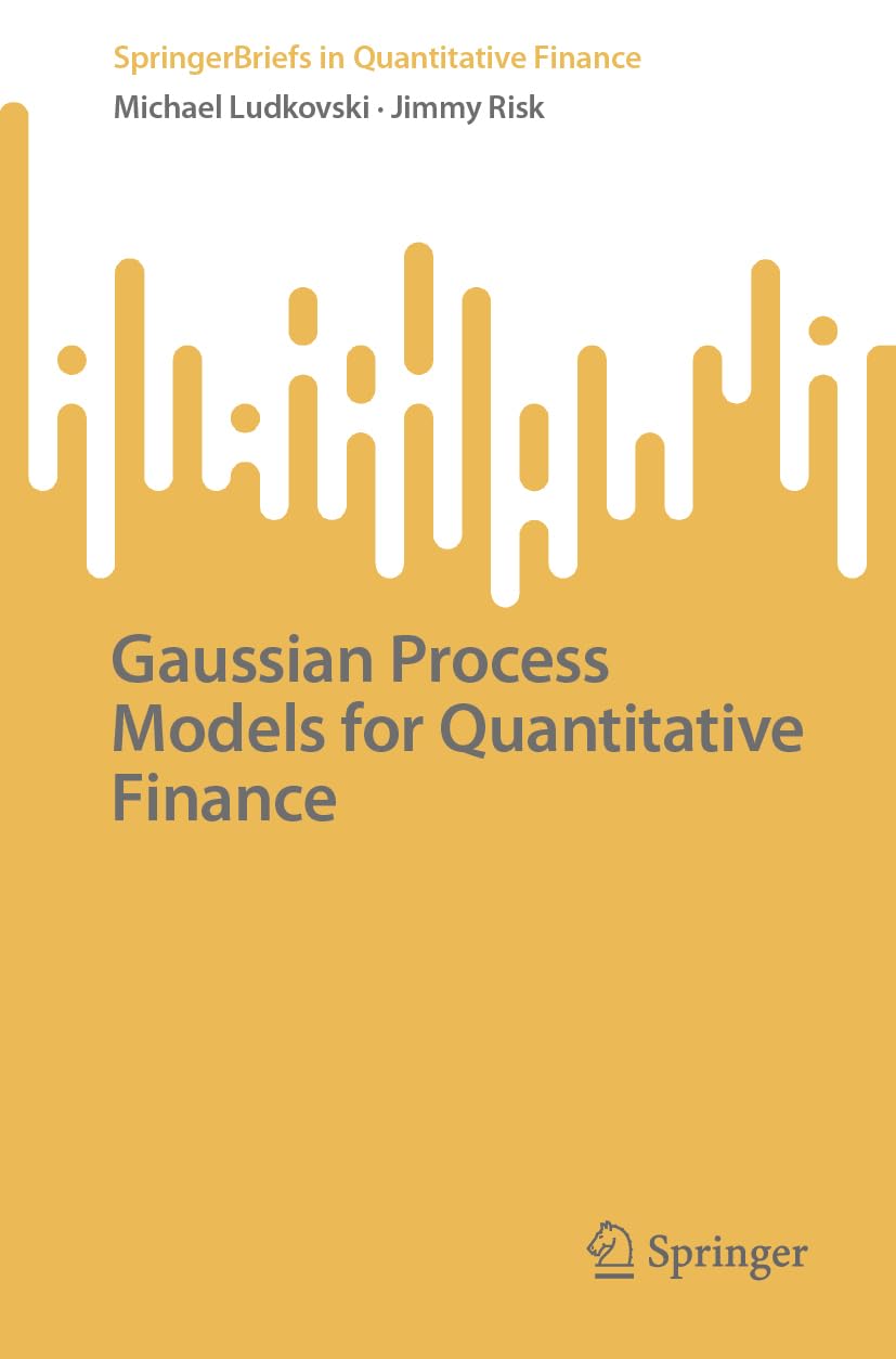 Gaussian Process Models for Quantitative Finance (SpringerBriefs in Quantitative Finance)
