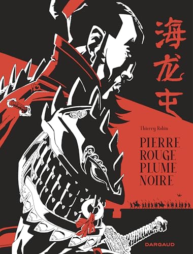 Pierre rouge plume noire - Une histoire de Hai Long Tun