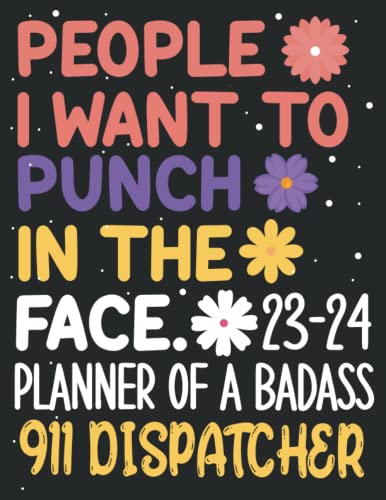 911 Dispatcher Planner Gifts: 2023-2024 911 Dispatcher Gag monthly planner Gifts. Hilarious Organizer Diary Book. Appreciation Calendar Gift for 911 Dispatcher to Write in.