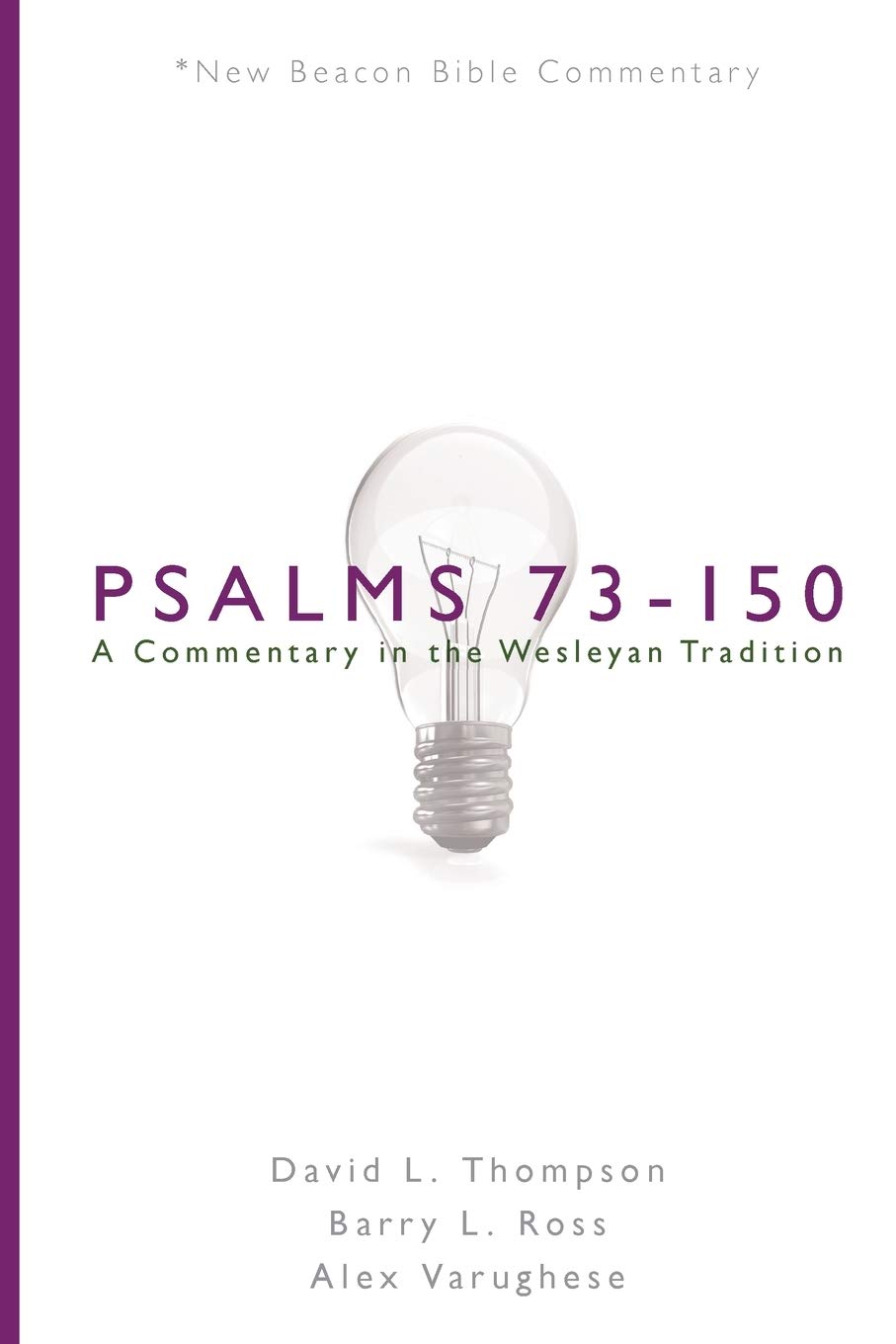 Nbbc, Psalms 73-150: A Commentary in the Wesleyan Tradition (New Beacon Bible Commentary)