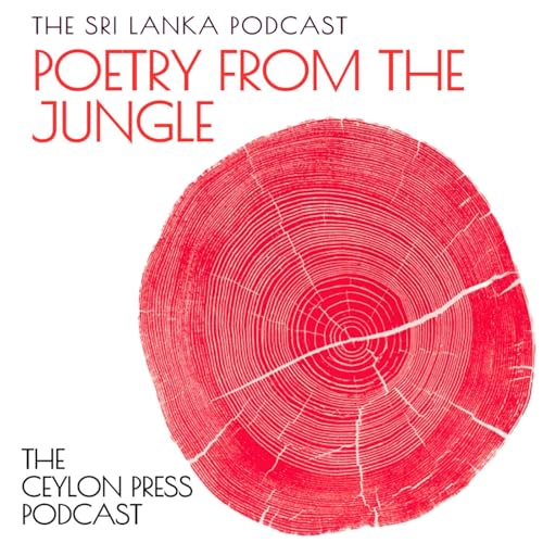 The Sri Lanka Podcast: Poetry From The Jungle Titelbild