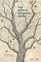 Les arbres pleurent aussi 2841569896 Book Cover